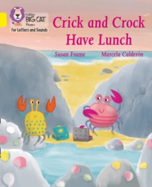 Crick and Crock Have Lunch: Band 03/Yellow