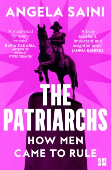 Image for The Patriarchs: How Men Came to Rule