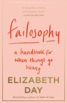 Image for Failosophy: A Handbook for When Things Go Wrong