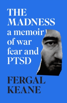 Image for The madness  : a memoir of war, fear and PTSD
