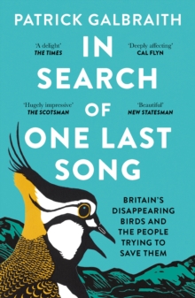 Image for In search of one last song  : Britain's disappearing birds and the people trying to save them