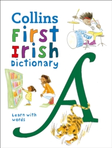 First Irish Dictionary: 500 First Words for Ages 5+