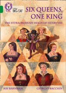 Six Queens, One King: The Extraordinary Reign of Henry VIII: Band 15/Emerald