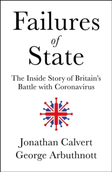 Image for Failures of state  : the inside story of Britain's battle with coronavirus
