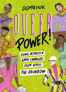 Image for Queer Power: A Celebration of Icons, Activists and Game Changers from Across the Rainbow