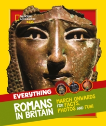 Everything: Romans in Britain: March Onwards for Facts, Photos and Fun!