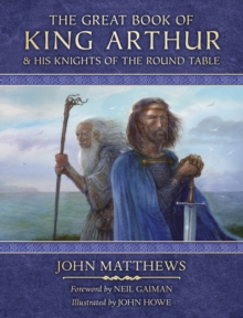 Image for The Great Book of King Arthur and His Knights of the Round Table