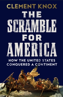 The Scramble for America - Knox, Clement