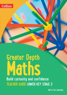 Image for Greater Depth Maths Teacher Guide Lower Key Stage 2