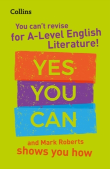 Image for You can't revise for A level English literature!  : yes you can, and Mark Roberts shows you how