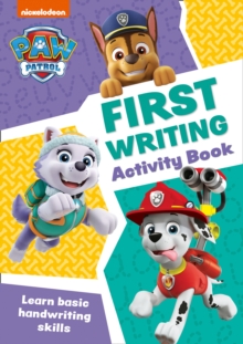 Image for PAW Patrol First Writing Activity Book : Get Set for School!
