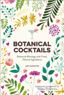 Image for Botanical Cocktails: Botanical Mixology With Fresh Ingredients