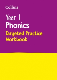 Year 1 phonics  : covers letter and sound phrases 5 - 6: Targeted practice workbook - Collins KS1