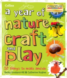 A year of nature craft and play: 52 Things to Make and Do