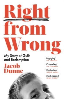 Image for Right from Wrong: My Story of Guilt and Redemption