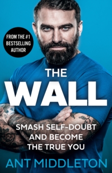 Image for The wall  : smash self-doubt and become the true you