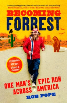 Becoming Forrest: One Man’s Epic Run Across America