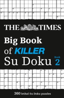 The Times Big Book of Killer Su Doku book 2: 360 Lethal Su Doku Puzzles