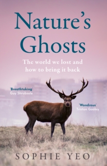 Image for Nature's ghosts  : a history - and future - of the natural world