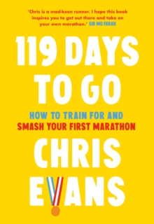 119 Days to Go: How to Train for and Smash Your First Marathon