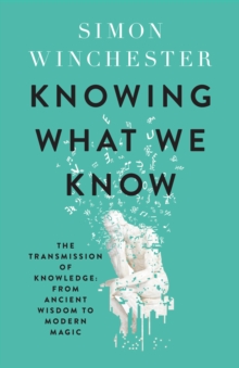Image for Knowing what we know  : the transmission of knowledge