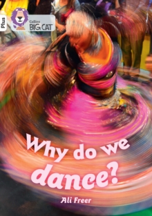 Why do we dance?: Band 10+/White Plus