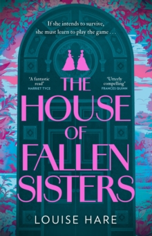 The House of Fallen Sisters - Hare, Louise