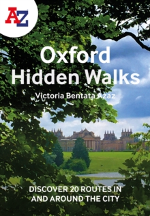 Image for A-Z Oxford hidden walks  : discover 20 routes in and around the city