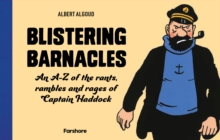 Image for Blistering barnacles  : an A-Z of the rants, rambles and rages of Captain Haddock
