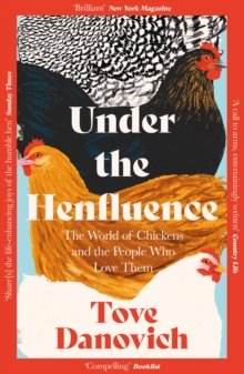 Image for Under the henfluence  : the world of chickens and the people who love them