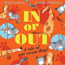Image for In or out: a tale of cat versus dog