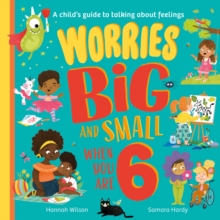 Image for Worries Big and Small When You Are 6