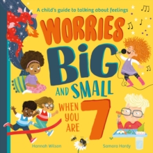 Image for Worries Big and Small When You Are 7