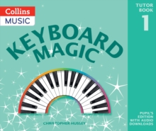 Keyboard Magic: Pupil’s Book (with Downloads)