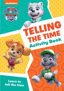 Image for PAW Patrol Telling The Time Activity Book : Get Set for School!