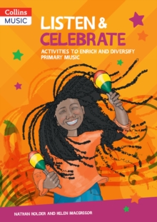 Image for Listen & celebrate  : activities to enrich and diversify primary music