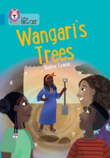 Wangari’s Trees: Band 13/Topaz