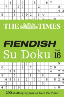 Image for The Times Fiendish Su Doku Book 16 : 200 Challenging Su Doku Puzzles