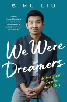 Image for We were dreamers  : an immigrant superhero origin story