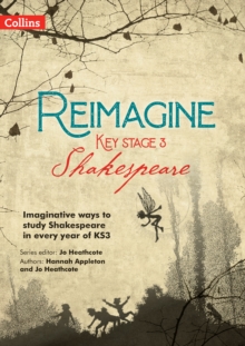 Image for Reimagine Key Stage 3 Shakespeare