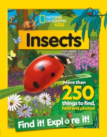 Image for Insects find it! Explore it!  : more than 250 things to find, facts and photos!