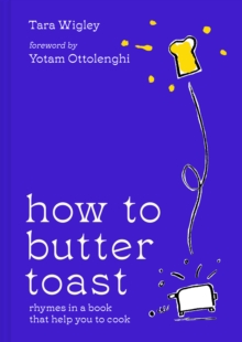 Image for How to Butter Toast: Rhymes in a Book That Help You to Cook