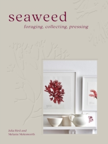 Seaweed: Foraging, Collecting, Pressing