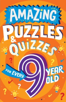 Image for Amazing Puzzles and Quizzes for Every 9 Year Old