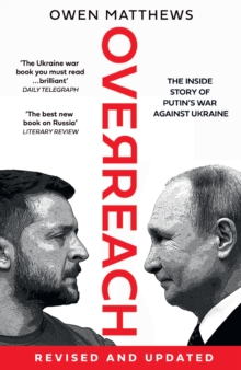 Image for Overreach: The Inside Story of Putin's War Against Ukraine