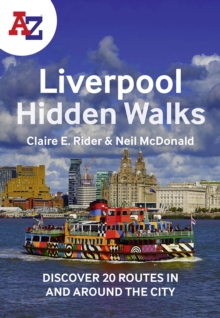 Image for A-Z Liverpool hidden walks  : discover 20 routes in and around the city