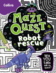 Robot Rescue: Solve 50 Mazes in This Adventure Story for Kids Aged 7+