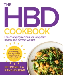 The HBD Cookbook: Life-Changing Recipes for Long-Term Health and Perfect Weight