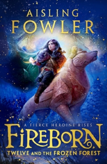 Image for Fireborn: Twelve and the Frozen Forest