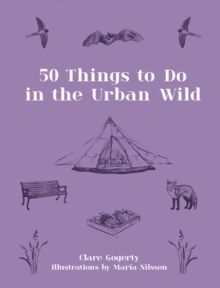 Image for 50 Things to Do in the Urban Wild